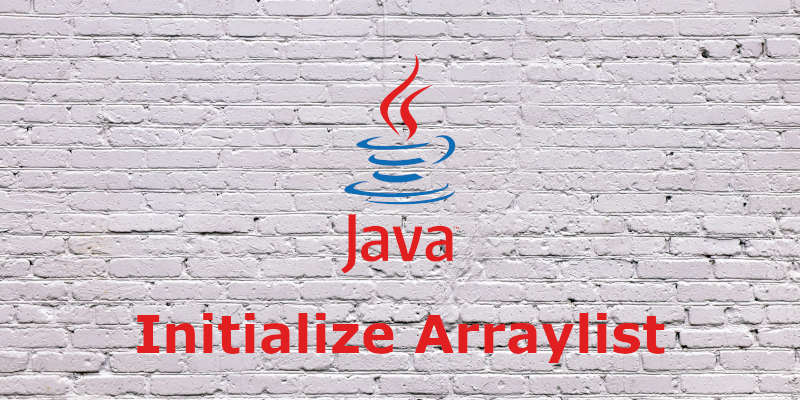 initialize ArrayList Java